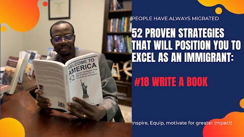 52 Proven Strategies That Will Position You to Excel as an Immigrant # 20 Write a Book