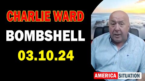 Charlie Ward Update Today Mar 10: "BOMBSHELL: Something Big Is Coming"