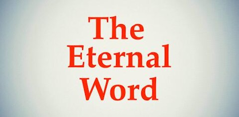 The Jesuit Vatican Shadow Empire 165 - The Eternal Word!