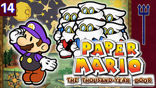 Paper Mario: The Thousand-Year Door Part 14