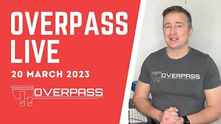 The Overpass Live - 20 March 2023