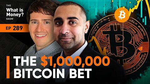 The $1M Bitcoin Bet with Balaji Srinivasan and Alex Gladstein (WiM289)