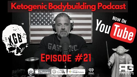 The Ketogenic Bodybuilding Podcast Episode #21! Now on YouTube!