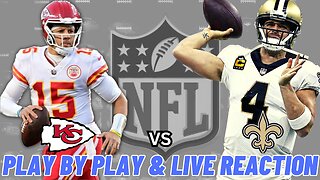 Kansas City Chiefs vs New Orleans Saints Live Reaction | NFL | Play by Play | Chiefs vs Saints