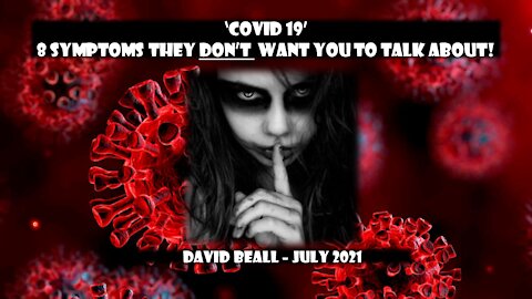 Covid 19: 8 Symptoms they DON'T want you to talk about!