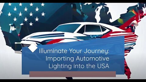 "Shining Bright: Importing LED Conversion Kits into the USA"