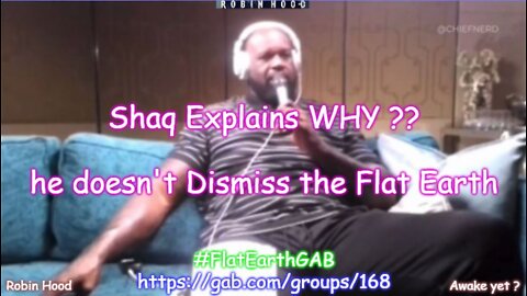 Shaq Explains why he doesn't Dismiss the Flat Earth !