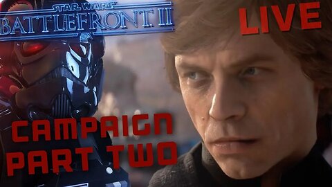 STAR WARS Battlefront 2 CAMPAIGN PART 2