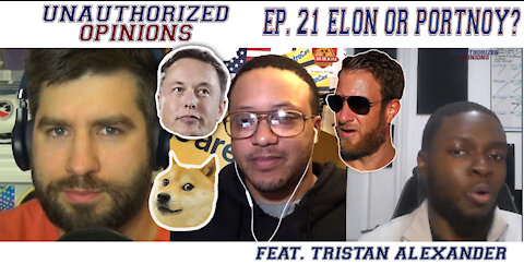 Portnoy or Elon? The Crypto Episode w/Tristan Alexander | Unauthorized Opinions e21
