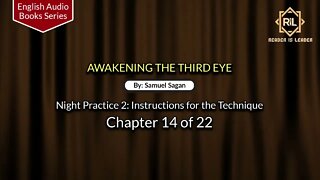 Awakening The Third Eye- Chapter 14 of 22 By "Samuel Sagan" || Reader is Leader