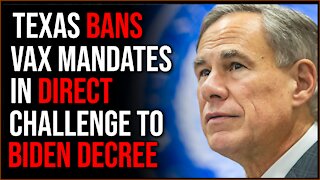 Texas BANS Vax Mandates In Direct Challenge To Biden Administration's Unconstitutional Decree