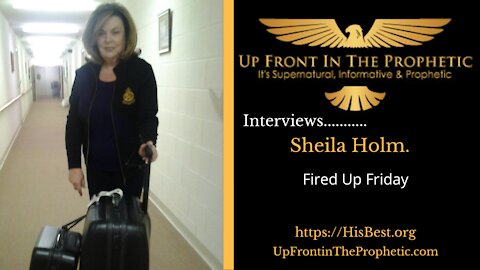 Fired Up Friday with Sheila Holm 2-19-21