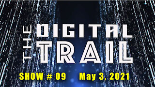 Digital Trail - Show #09