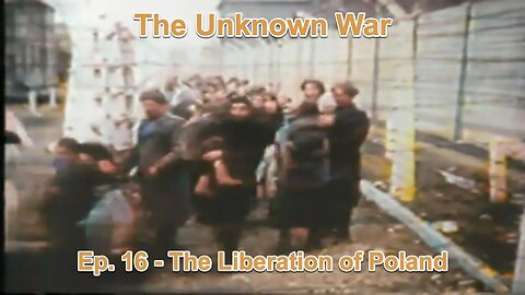 The Liberation of Poland: The Unknown War, Episode 16