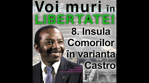 08. Insula comorilor in varianta Castro - Voi muri in libertate - Noble H Alexander