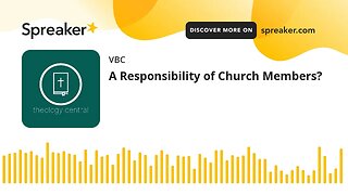 A Responsibility of Church Members?