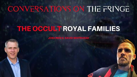 The Occult Royal Families | Conversations On The Fringe