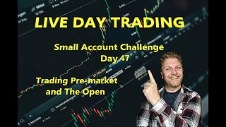 LIVE DAY TRADING | $2.5k Small Account Challenge - Day 47 | Trading Premarket and The Open |