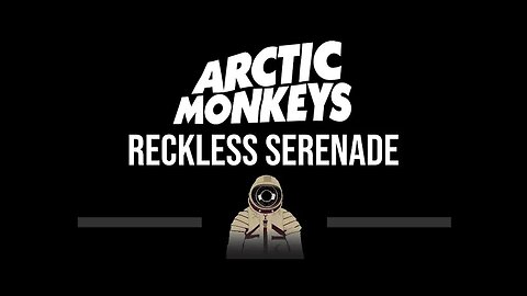 Arctic Monkeys • Reckless Serenade (CC) 🎤 [Karaoke] [Instrumental Lyrics]