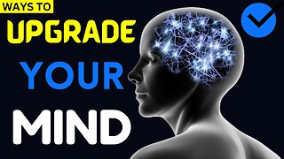 Ways To Upgrade Your Mental Health | Upgrade Your Mind | Ways To Improve Mind | Self Improvement