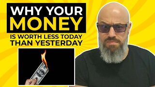Why Your Money Is Worth Less Today Than Yesterday