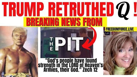 Freedom Force Battalion: Trump Retruthed Q! Breaking News from the Pit Zech 12 8/14/22