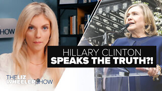Hillary Clinton Speaks the Truth?! | Ep. 161