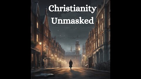 Christianity Unmasked Trailer