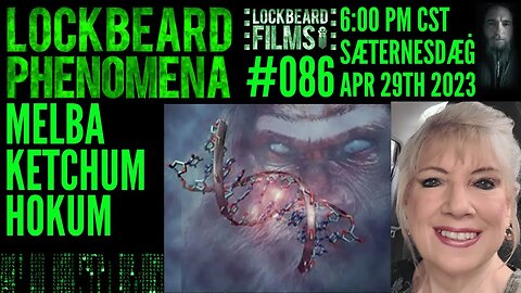 LOCKBEARD PHENOMENA #086. Melba Ketchum Hokum