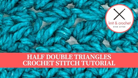 Half Double Triangles Crochet Stitch Pattern Tutorial