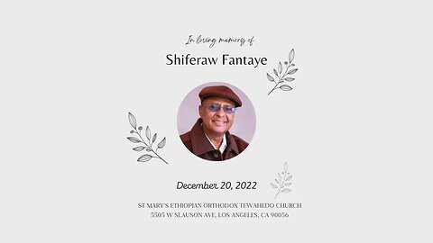 In Loving Memory of Ato Shiferaw Fantaye - Live from Los Angeles