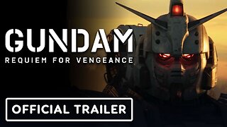 Gundam: Requiem for Vengeance - Official Trailer (English Dub)