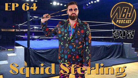 ABJ Podcast Ep 64 Squid Sterling