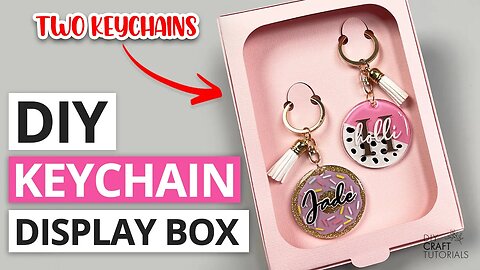 DOUBLE KEYCHAIN GIFT BOX TUTORIAL | ACRYLIC KEYCHAINS | DIY CRAFT TUTORIALS