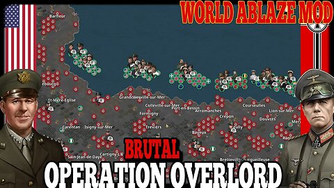 OPERATION OVERLORD BRUTAL! World Ablaze Mod