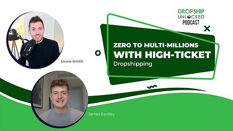From Zero to a Million-Pound Business: Introducing High-Ticket Dropshipping (DSU Podcast Episode 1)