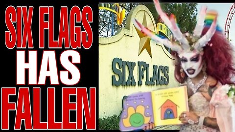 SIX FLAGS WILL NOW BE CALLED SIX DRAG QUEENS