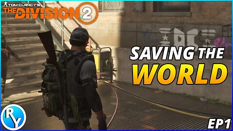 SAVING THE WORLD IN THE DIVISION 2 - DIVISION 2 GAMELAY