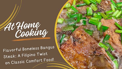 Delicious Boneless Bangus (Milkfish) Steak Recipe: Filipino Flavor with a Twist!