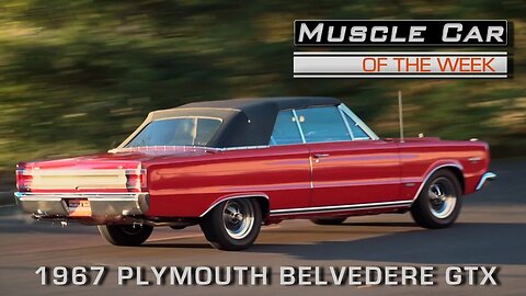 Muscle Car Of The Week Video Episode #183: 1967 Plymouth Belvedere GTX 426 Hemi Convertible