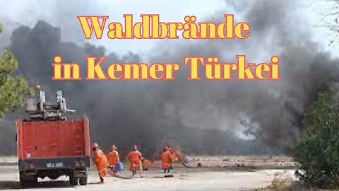 Waldbrände in Kemer Türkei