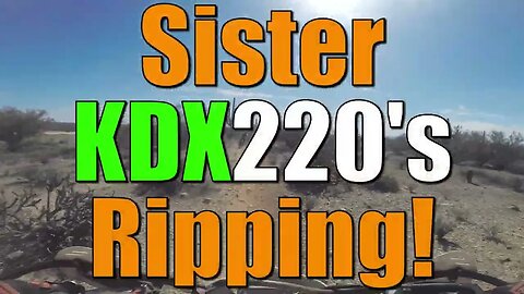 Sister KDX220's Ripping! - A Canadian In The Dez - Part III