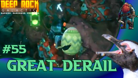 Deep Rock Galactic 55 – Great Derail (Easter Assignment!)