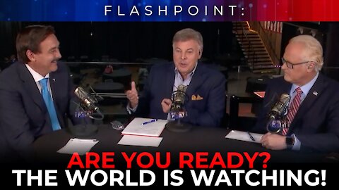FlashPoint: ​The World is Watching... Mike Lindell & Steve Bannon (8/12/21)