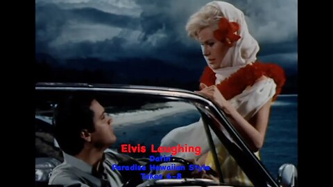 Elvis Laughing - Datin’ - Paradise Hawaiian Style - Takes 6-8