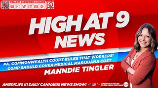 High At 9 News : Manndie Tingler - PA Court rules that workers' comp should cover medical marijuana