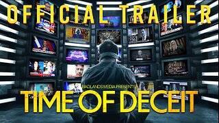 TIME OF DECEIT | Trailer | Badlands Media Collaboration