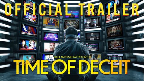 TIME OF DECEIT | Trailer | Badlands Media Collaboration