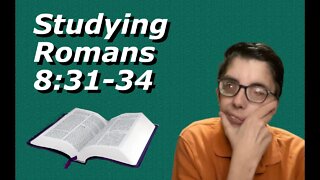 Study of Romans 8:31-34 God's Amazing Grace