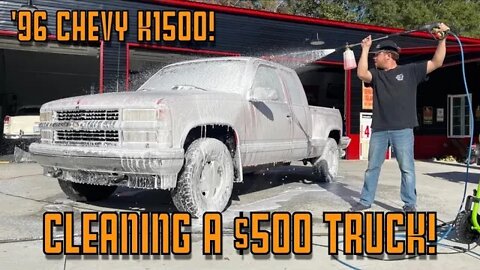Let's See How Well My $500 Truck Cleans Up! '96 Chevy K1500 Fixer Upper!